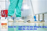 Forex DC – Chất tẩy rửa khử trùng đa năng, đậm đặc cho sàn nhà